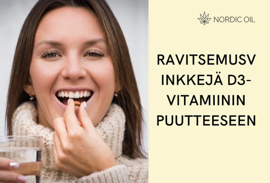 Ravitsemusvinkkejä D3-vitamiinin puutteeseen