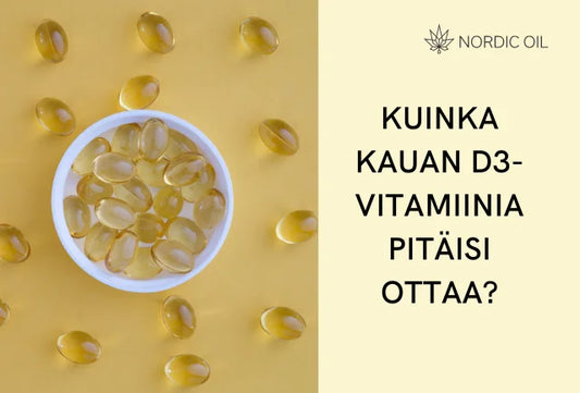 Kuinka kauan D3-vitamiinia pitäisi ottaa?