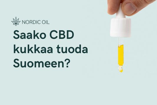 Saako CBD kukkaa tuoda Suomeen?