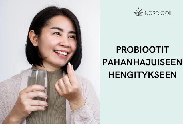 Probiootit pahanhajuiseen hengitykseen