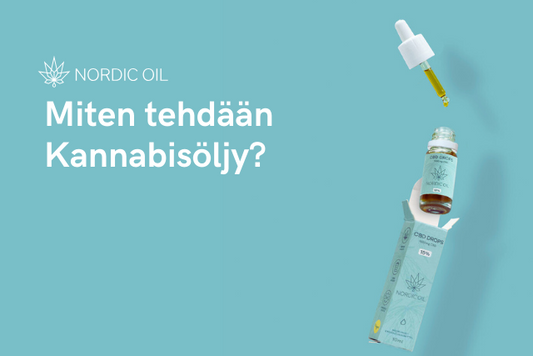 Miten tehdään Kannabisöljy?