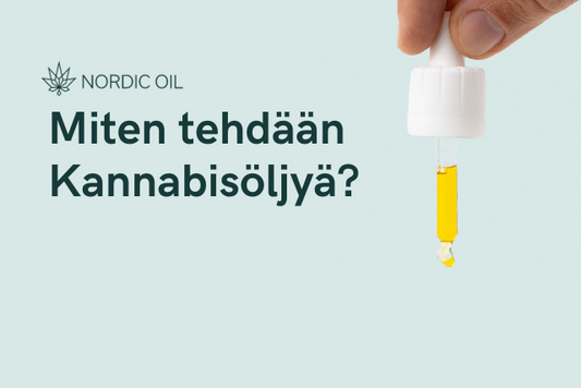 Miten tehdään Kannabisöljyä?