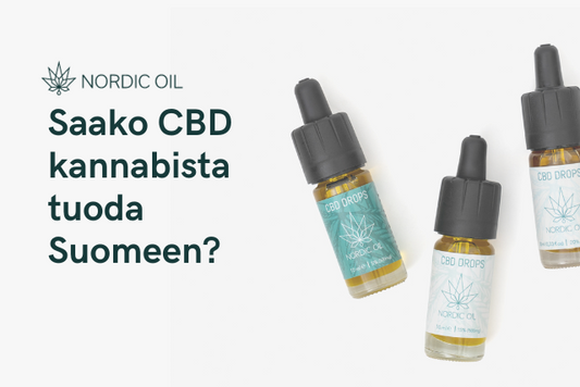 Saako CBD kannabista tuoda Suomeen?