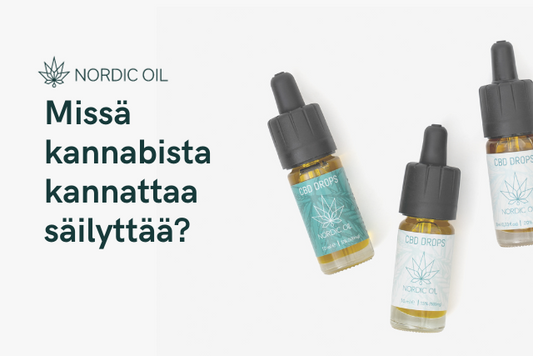 Missä kannabista kannattaa säilyttää?