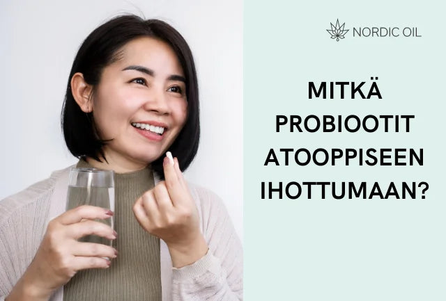 Mitkä probiootit atooppiseen ihottumaan?