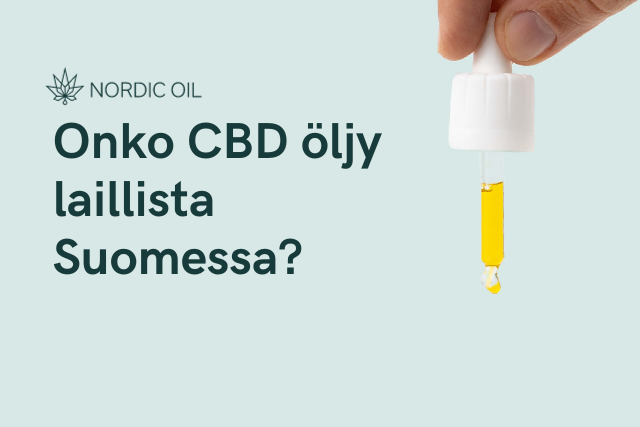 Onko CBD öljy laillista Suomessa?