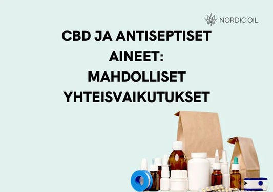 CBD ja Antiseptiset aineet