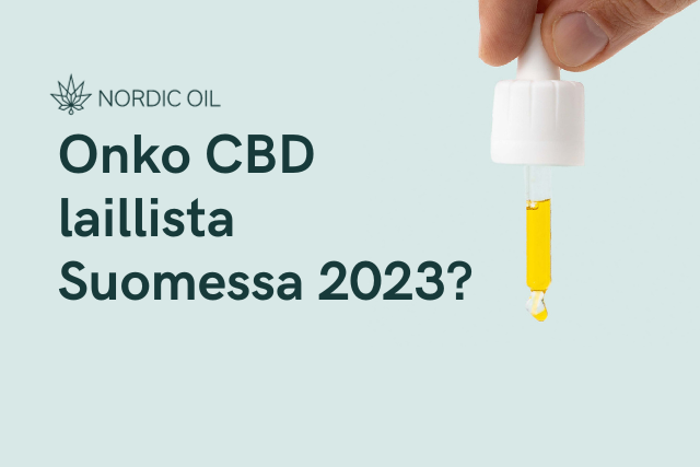 Onko CBD laillista Suomessa 2023?