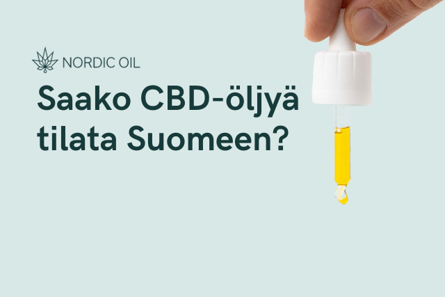 Saako CBD-öljyä tilata Suomeen?