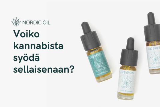 Voiko kannabista syödä sellaisenaan?