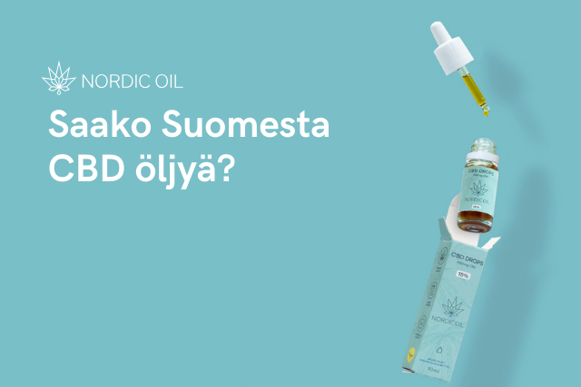 Saako Suomesta CBD öljyä?