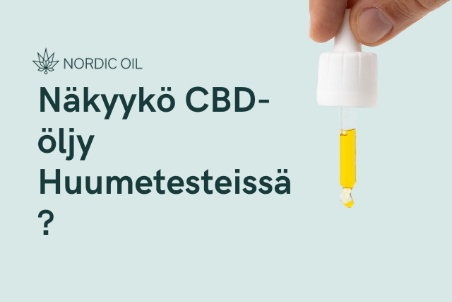 Näkyykö CBD-öljy Huumetesteissä?