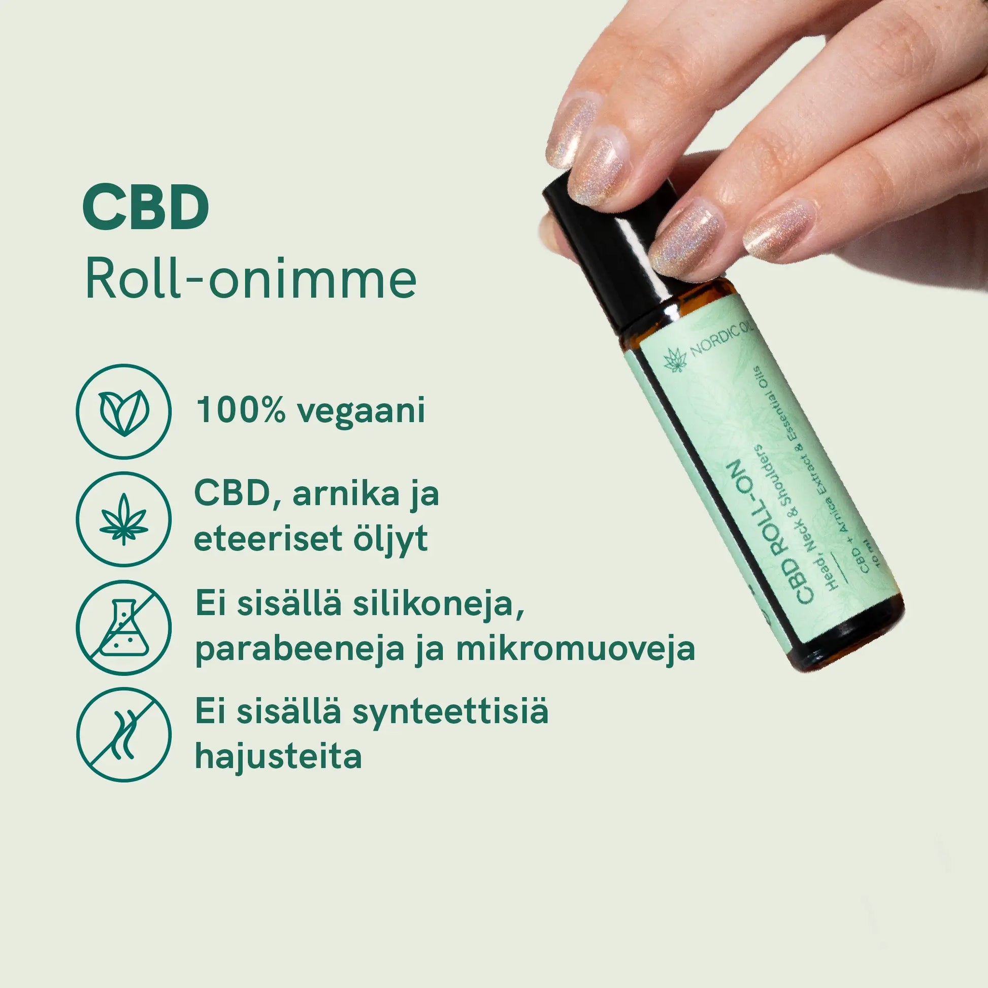 CBD Roll-on -pullon kuva kädessä, vihreä etiketti; ominaisuudet: 100% vegaani, CBD, arnika ja eteeriset öljyt, ei silikoneja, parabeneja tai mikromuoveja eikä synteettisiä hajusteita