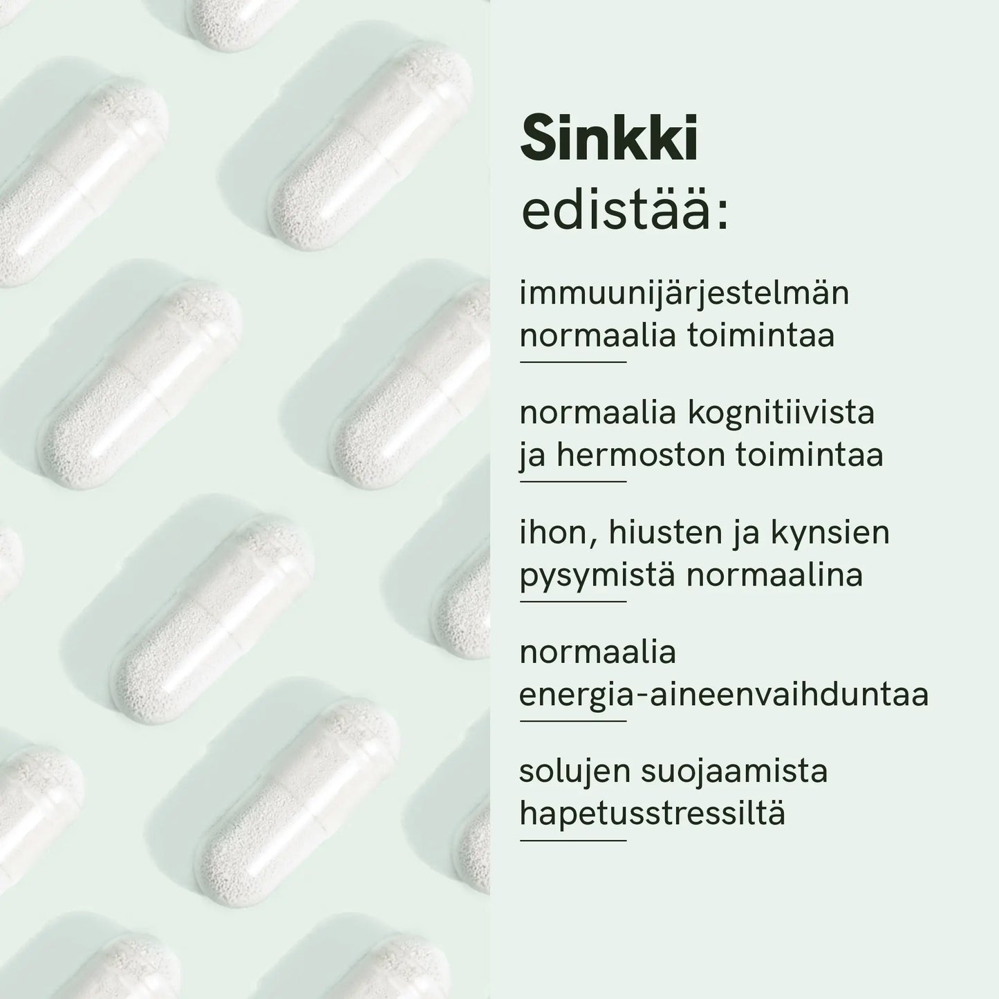 Valkoisia kapseleita vasemmalla ja vaaleanvihreä tausta oikealla, jossa teksti sinkin eduista immuunijärjestelmälle ja muille toiminnoille.